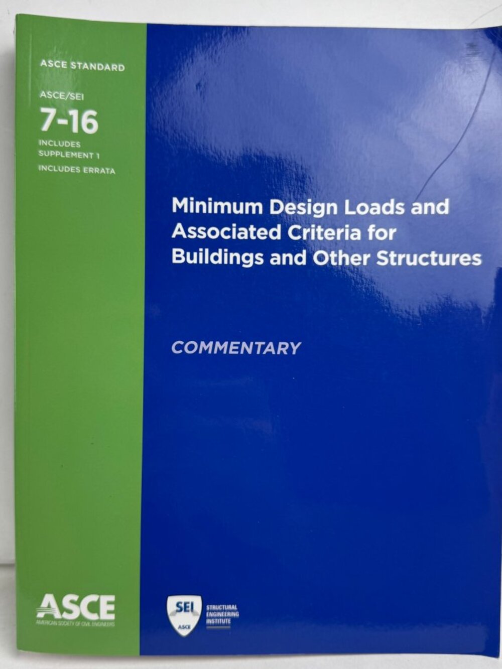 ASCE 7-16 Commentary Minimum Design Loads Buildings Other ISBN 9780784414248